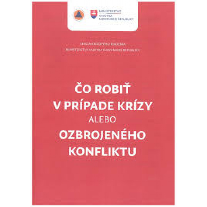 Menšia fotka pre článok ČO ROBIŤ V PRÍPADE KRÍZY alebo OZBROJENÉHO KONFLIKTU